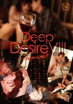 Deep Desire Ⅷ overheat 橘聖人 阿部乃みく 上原千明 富田優衣 及川大智